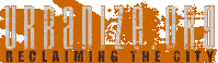 URBANIZE.org : RECLAIMING THE CITY